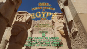 Ber's Sacred Journey to Egypt Ep 3