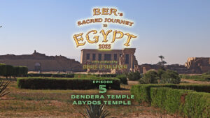 Ber's Sacred Journey to Egypt Ep 5