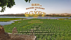 Ber's Sacred Journey to Egypt Ep 8