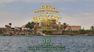 Ber's Sacred Journey to Egypt Ep 10